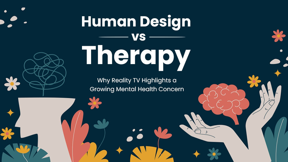 Human Design vs. Therapy: A Growing Mental Health Concern