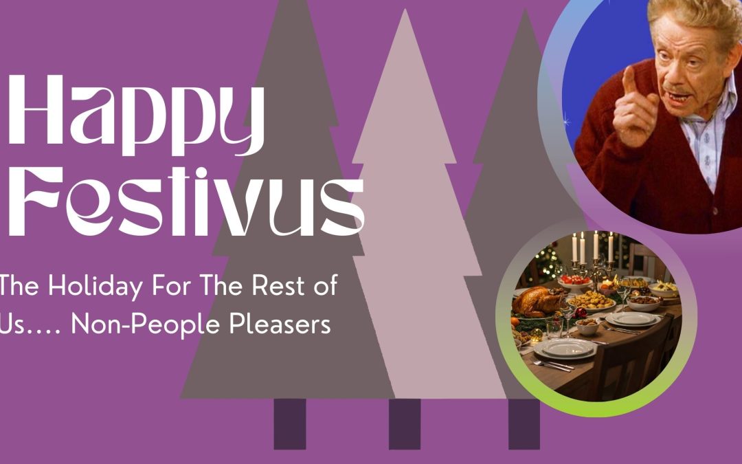 Festivus & the Quiet Hope of Saying What We Really Feel
